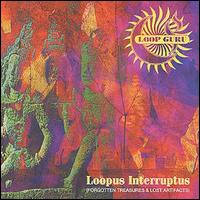 Loop Guru - Loopus Interruptus lyrics