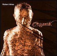 Robert Miles - Organik lyrics