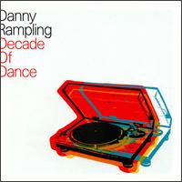 Danny Rampling - Decade of Dance lyrics