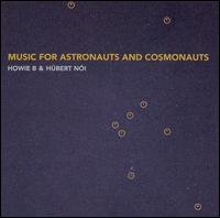 Howie B - Music for Astronauts and Cosmonauts lyrics