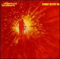 The Chemical Brothers - Come with Us lyrics