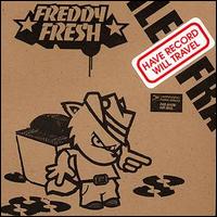 Freddy Fresh - Have Record Will Travel lyrics