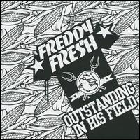 Freddy Fresh - Outstanding in His Field lyrics