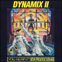 Dynamix II - You Hear It! You Fear It! lyrics