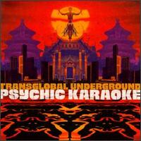 Transglobal Underground - Psychic Karaoke lyrics