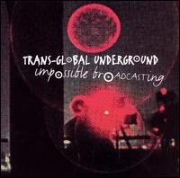 Transglobal Underground - Impossible Broadcasting lyrics