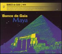 Banco de Gaia - Maya lyrics