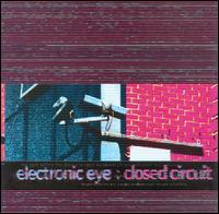 Electronic Eye - Closed Circuit lyrics