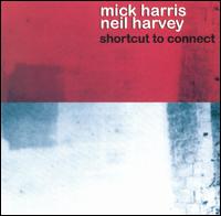 Mick Harris - Shortcut to Connect lyrics