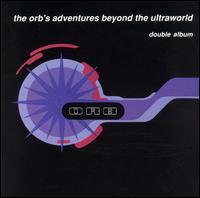 The Orb - The Orb's Adventures Beyond the Ultraworld lyrics