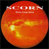 Scorn - White Irises Blind lyrics