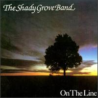 Shady Grove Band - On the Line lyrics