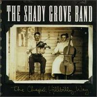 Shady Grove Band - Chapel Hillbilly Way lyrics