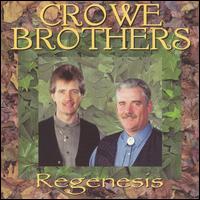 Crowe Brothers - Regenesis lyrics