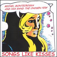 Michel Montecrossa - Songs Like Kisses lyrics