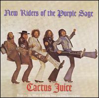 New Riders of the Purple Sage - Cactus Juice lyrics