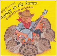Phil Rosenthal - Turkey in the Straw & Other Bluegrass Songs ... lyrics