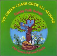 Phil Rosenthal - Green Grass Grew All Around lyrics