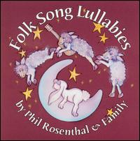 Phil Rosenthal - Folk Song Lullabies lyrics