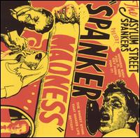 Asylum Street Spankers - Spanker Madness lyrics