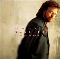 Bruce Carroll - Walk On lyrics