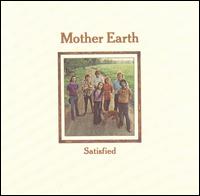 Mother Earth - Satisfied lyrics