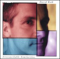 David Roth - Irreconcilable Similarities lyrics