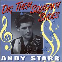 Andy Starr - Dig Them Squeaky Shoes lyrics