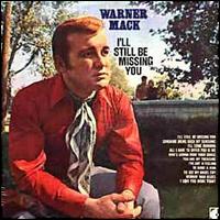 Warner Mack - I'll Still Be Missing You lyrics