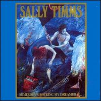Sally Timms - Somebody's Rocking My Dreamboat lyrics
