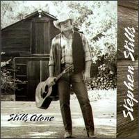 Stephen Stills - Stills Alone lyrics