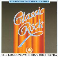 The London Symphony Orchestra - Classic Rock, Vol. 4: Rock Classics lyrics