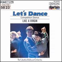 Columbia Ballroom Orchestra - Let's Dance, Vol. 6: Competition Dance (Like a Virgin) lyrics