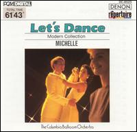Columbia Ballroom Orchestra - Let's Dance, Vol. 5: Modern Collection (Michelle) lyrics