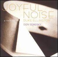 Don Sebesky - Joyful Noise: A Tribute to Duke Ellington lyrics