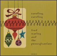 Fred Waring - Caroling, Caroling lyrics