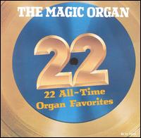 Magic Organ - 22 All Time Organ Favorites lyrics