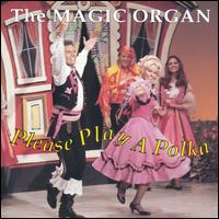 Magic Organ - Please Play a Polka lyrics