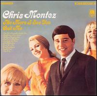Chris Montez - The More I See You/Call Me lyrics