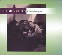 Bebo Valds - Bebo Rides Again lyrics