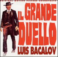 Luis Bacalov - Il Grande Duello lyrics