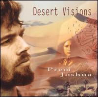 Prem Joshua - Desert Visions lyrics