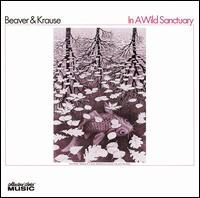 Beaver & Krause - In a Wild Sanctuary lyrics