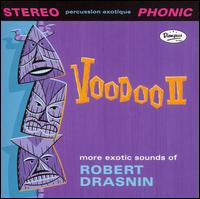 Robert Drasnin - Voodoo II lyrics