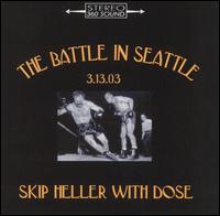 Skip Heller - The Battle in Seattle [live] lyrics