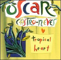 Oscar Castro-Neves - Tropical Heart lyrics