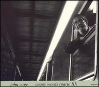 John Cage - Empty Words, Part III: Live Teatro Lyrico Di Milano, 2 Dec. 1977 lyrics