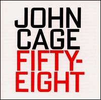 John Cage - Fifty-Eight lyrics