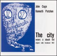 John Cage - The City Wears a Slouch Hat, 1942 lyrics
