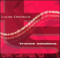 Louie DeVito - Louie Devito's Trance Sessions lyrics